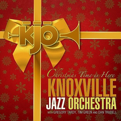 Knoxville Jazz Orchestra/Christmas Time Is Here@Feat. Tim Green/Gregory Tardy/